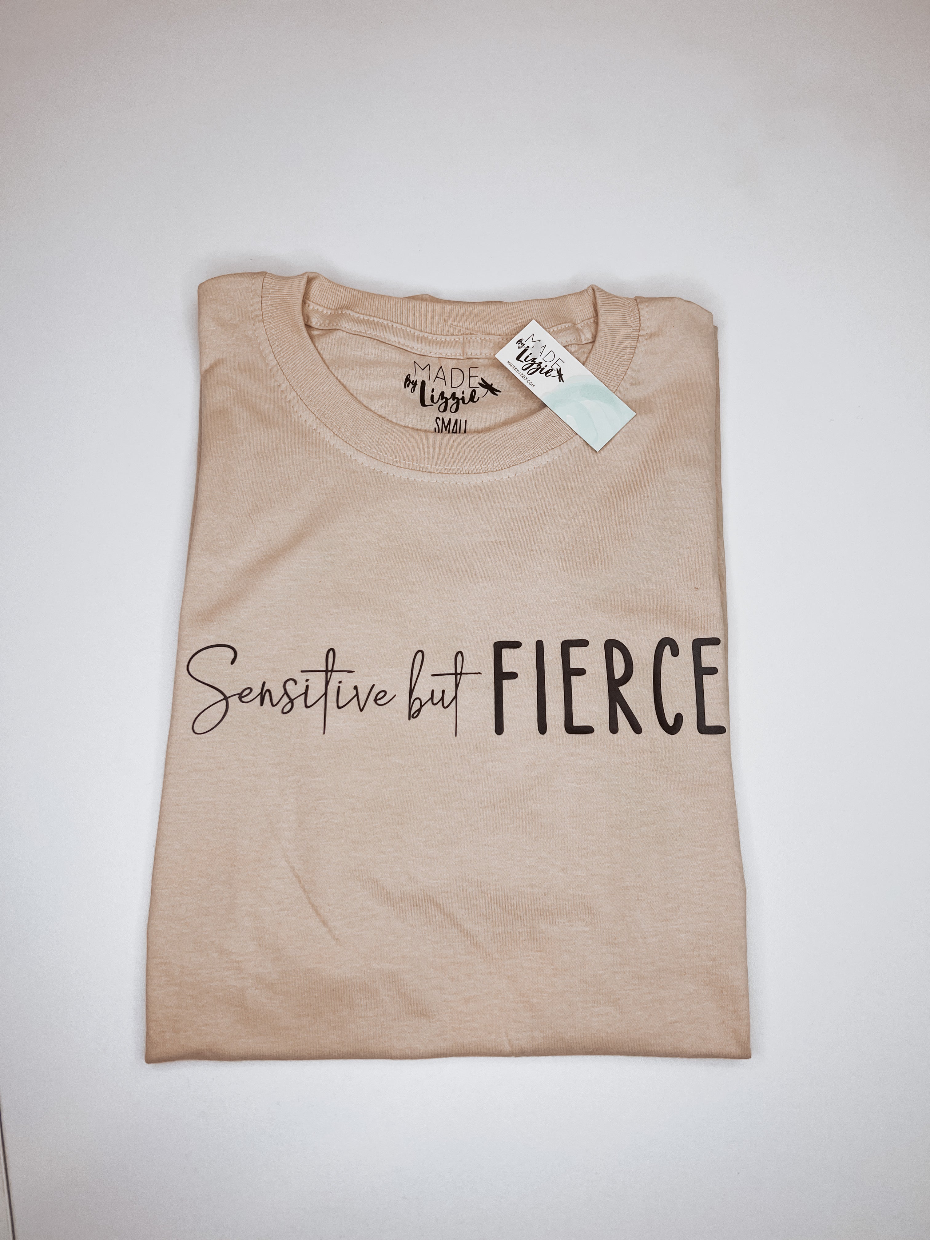 Sensitive but FIERCE Tee