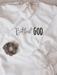 But first GOD