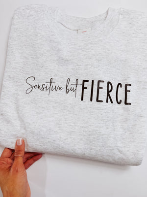 Sensitive but FIERCE